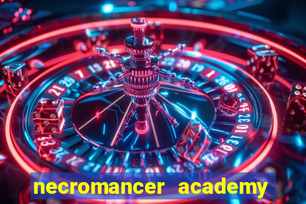 necromancer academy and the genius summoner 52